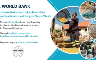 WORLD BANK / PRESS RELEASE:  World Bank’s New Outcome Bond Helps Communities Remove and Recycle Plastic Waste